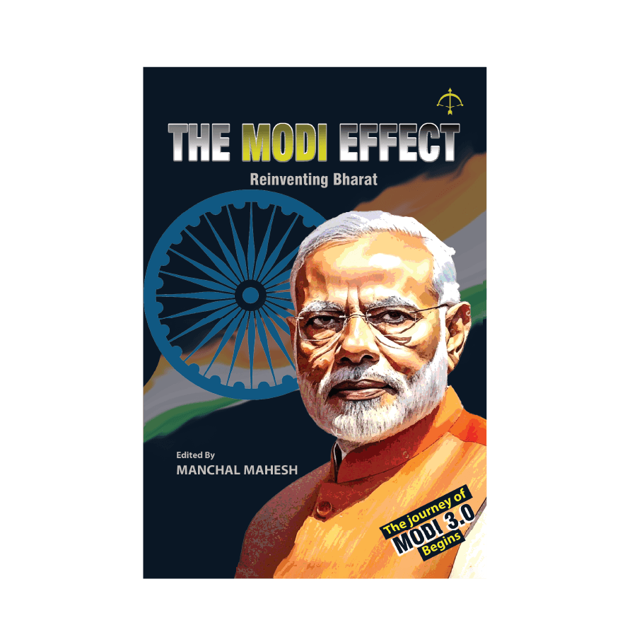 The Modi Effect-Reinventing Bharat