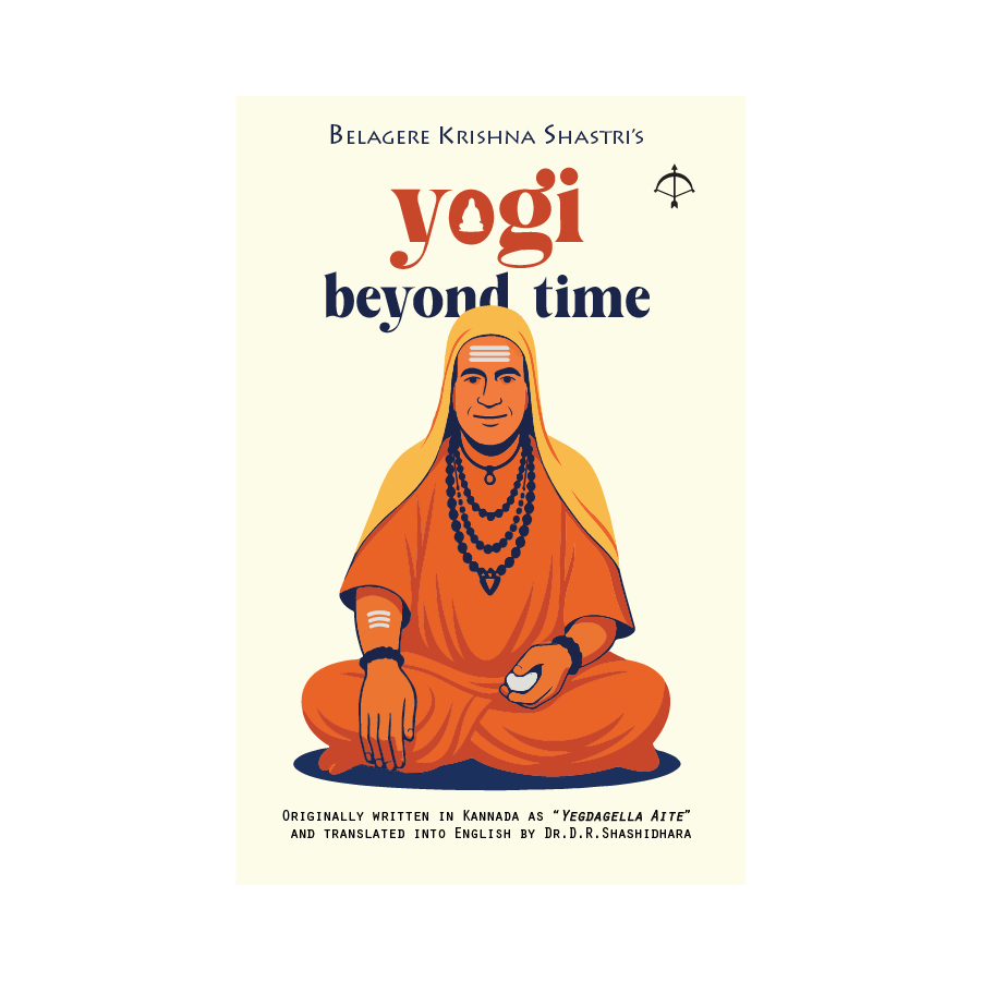Yogi Beyond Time: Mukunduru Swamiji