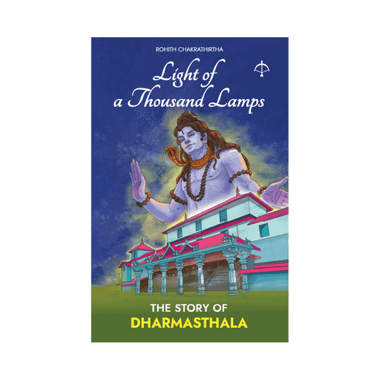 Light of a Thousand Lamps - The story of Dharmasthala